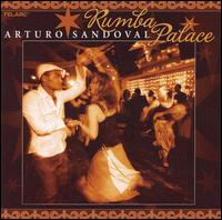 Arturo Sandoval - Rumba Palace lyrics
