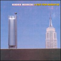 Hendrik Meurkens - A View From Manhattan lyrics