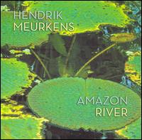 Hendrik Meurkens - Amazon River lyrics
