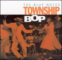 The Blue Notes - Township Bop lyrics