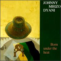 Johnny Dyani - Born Under the Heat lyrics