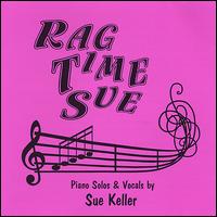 Sue Keller - Ragtime Sue lyrics