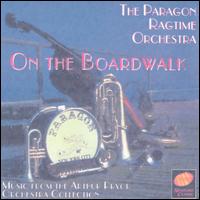 Paragon Ragtime Orchestra - On the Boardwalk lyrics