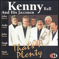 Kenny Ball - That's a Plenty lyrics