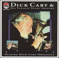Dick Cary - Dick Cary & His Tuesday Night Friends lyrics