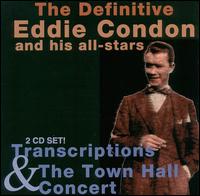 Eddie Condon - Transcription & Town Hall Concert [live] lyrics