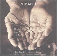 Jim Cullum, Jr. - Deep River: The Spirit of Gospel Music in Jazz lyrics