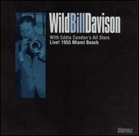 Wild Bill Davison - Live! 1955 Miami Beach lyrics