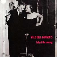 Wild Bill Davison - Lady of the Evening lyrics