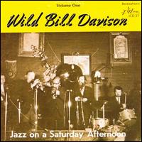 Wild Bill Davison - Jazz on a Saturday Afternoon, Vol. 1 [live] lyrics