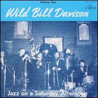 Wild Bill Davison - Jazz on a Saturday Afternoon, Vol. 2 [live] lyrics