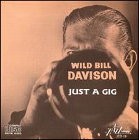 Wild Bill Davison - Just a Gig lyrics