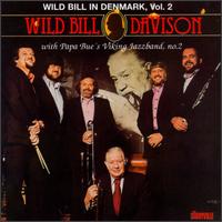 Wild Bill Davison - Wild Bill in Denmark, Vol. 2 lyrics