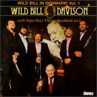 Wild Bill Davison - Wild Bill in Denmark, Vol. 1 lyrics