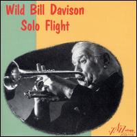 Wild Bill Davison - Solo Flight lyrics