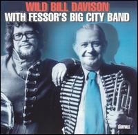 Wild Bill Davison - With Fessor's Big City Band lyrics