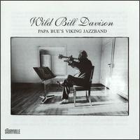 Wild Bill Davison - Papa Bue's Viking Jazz Band lyrics