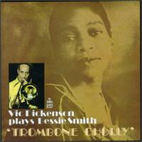Vic Dickenson - Plays Bessie Smith: "Trombone Cholly" lyrics