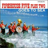 Firehouse Five Plus Two - The Firehouse Five Plus Two Goes to Sea lyrics