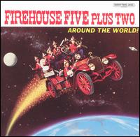 Firehouse Five Plus Two - The Around the World! lyrics