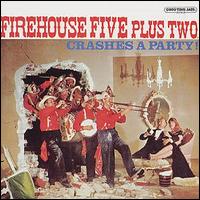 Firehouse Five Plus Two - The Firehouse Five Plus Two Crashes a Party lyrics