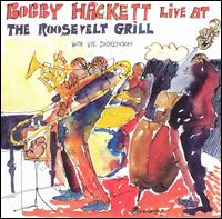 Bobby Hackett - Live at the Roosevelt Grill lyrics