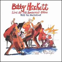 Bobby Hackett - Live at the Roosevelt Grill With Vic Dickenson, Vol. 4 lyrics