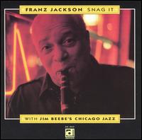 Franz Jackson - Snag It lyrics