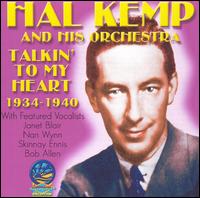 Hal Kemp - Talkin' to My Heart lyrics