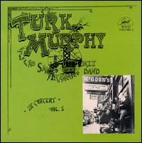 Turk Murphy - In Concert, Vol. 1 [live] lyrics