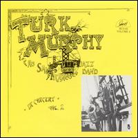 Turk Murphy - In Concert, Vol. 2 [live] lyrics