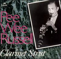Pee Wee Russell - Clarinet Strut lyrics