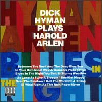 Dick Hyman - Dick Hyman Plays Harold Arlen: Blues in the Night lyrics