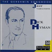 Dick Hyman - The Gershwin Songbook: Jazz Variations lyrics