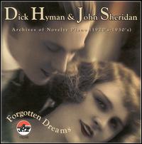 Dick Hyman - Forgotten Dreams: Archives of Novelty Piano (1920's-1930's) lyrics