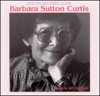 Barbara Sutton Curtis - Old Fashioned Love lyrics