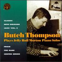 Butch Thompson - Butch Thompson Plays Jelly Roll Morton Solos lyrics