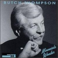 Butch Thompson - Minnesota Wonder 88's lyrics