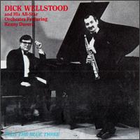 Dick Wellstood - Dick Wellstood and His All-Star Orchestra Featuring Kenny Davern Plus The Blue Three lyrics