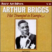 Arthur Briggs - Hot Trumpet in Europe lyrics