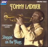 Tommy Ladnier - Steppin' on the Blues lyrics