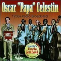Oscar Celestin - 1950's Radio Broadcasts [live] lyrics