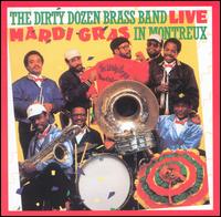 The Dirty Dozen Brass Band - Live: Mardi Gras in Montreux lyrics