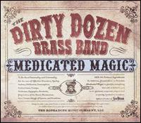 The Dirty Dozen Brass Band - Medicated Magic lyrics