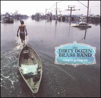 The Dirty Dozen Brass Band - What's Goin' On lyrics