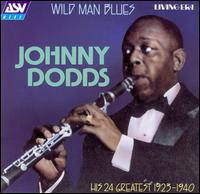 Johnny Dodds - Wild Man Blues: 24 Clarinet Classics lyrics