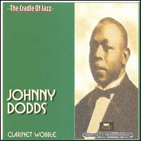 Johnny Dodds - Clarinet Wobble lyrics