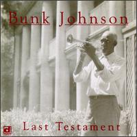 Bunk Johnson - Last Testament lyrics
