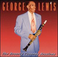 George Lewis - The Beverly Caverns Sessions lyrics