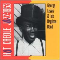 George Lewis - Hot Creole Jazz: 1953 lyrics